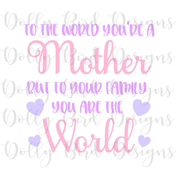 Download To The World Your E A Mother Svg Png Studio Design Cut Etsy SVG, PNG, EPS, DXF File