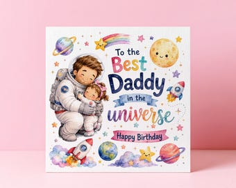 Cute Dad Daddy Birthday Card From Little Girl, Best Daddy In The Universe, Happy Birthday Daddy, First Birthday As Dad, Daddy From Daughter