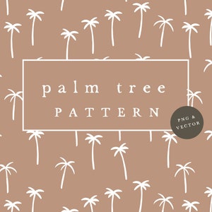 Könnte beinhalten: Ein nahtloses Muster mit weißen Palmen auf einem hellbraunen Hintergrund. Der Text "palm tree pattern" wird in einem weißen Rechteck in der Mitte des Bildes angezeigt. Der Text "PNG & VECTOR" wird in einem Kreis mit braunem Hintergrund angezeigt.