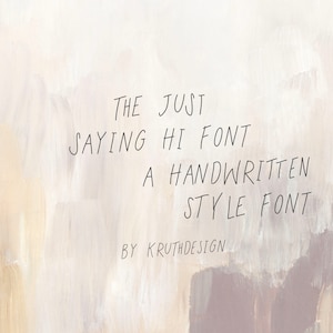 JUST SAYING FONT / handwritten sans serif font for logo, wedding, kids casual chic style modern calligraphy hand lettering fonts