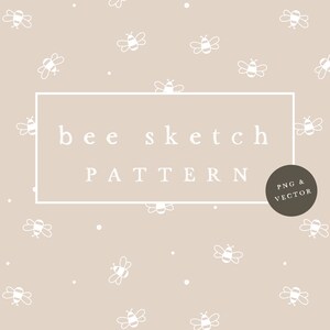 Könnte beinhalten: Ein nahtloses Muster mit weißen Bienenillustrationen auf hellbraunem Hintergrund. Der Text "bee sketch pattern" ist in einem weißen Rechteck mit weißem Rand zentriert. Der Text "PNG & VECTOR" befindet sich in einem braunen Kreis.