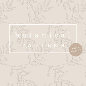 Könnte beinhalten: Ein nahtloses Muster mit zarten, handgezeichneten Zweigen mit Blättern in hellgrauer Farbe auf beigefarbenem Hintergrund. Der Text "botanical pattern" ist in einem weißen Rechteck zentriert. Der Text "PNG & VECTOR" befindet sich in einem Kreis mit beigefarbenem Hintergrund.