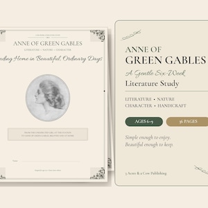 May include: A printed literature study guide titled Anne of Green Gables: Finding Home in Beautiful, Ordinary Days. The document features a circular portrait of a girl, text sections for literature, nature, character, and handicraft, plus age and page count labels.