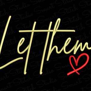 Let Them Embroidery File - Large Sizes