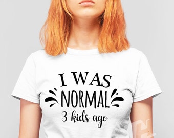 Lustiges Muttertagshemd lustiges Muttertagshemd ich war vor 3 Kindern normal lustiges Mamahemd Muttertag 2026 Hemd Geschenk für Mama