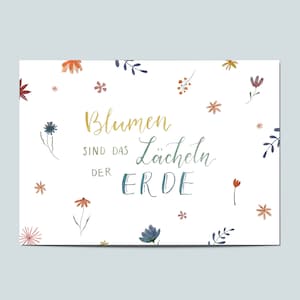 Carte postale Blumen sind das Lächeln der Erde