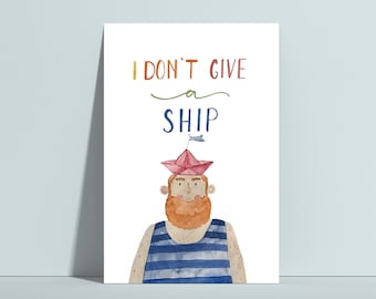 Postkarte "I don't give a ship", lustiger Spruch, Seemann, Einfach-So Karte, Geschenk, Karte für Freunde