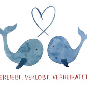 May include: Watercolor illustration of two blue whales with a blue heart above them. The whales are facing each other, with the text "VERLIEBT, VERLOBT, VERHEIRATET!" in red below them. The image is on a white background.