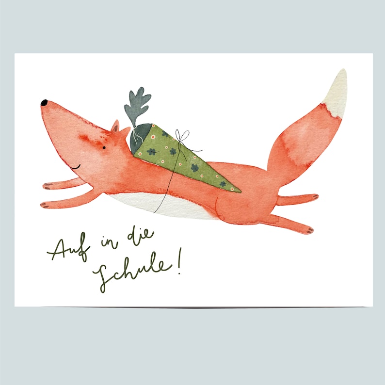 May include: A watercolour illustration of a red fox with a green and white cone on its back. The fox is flying through the air with its tail outstretched. The text "Auf in die Schule!" is written below the fox.