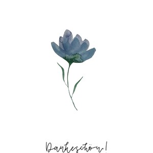 May include: A watercolor illustration of a single blue flower with green leaves and the text "Dankesch&ouml;n!" in black cursive.
