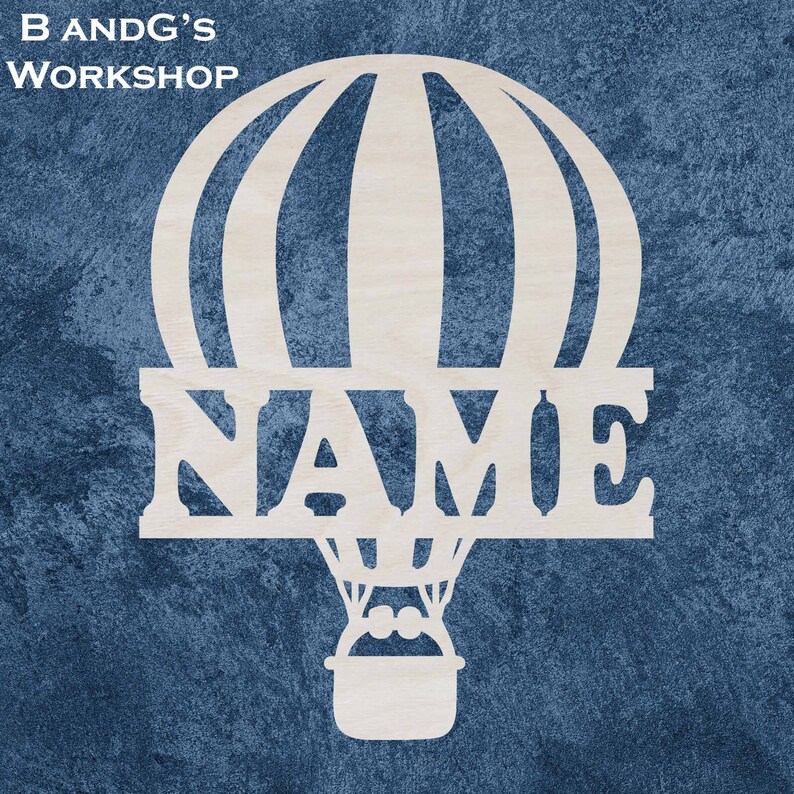 Wooden Hot Air Balloon Name Sign Hot Air Balloon Decor Name Etsy