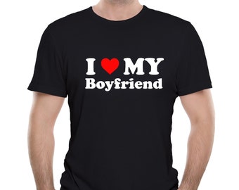 Hommes J’aime mon petit ami T-shirt Drôle Stalker Cadeau d’anniversaire Mignon