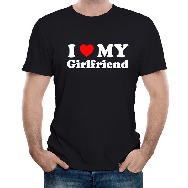 T-shirt J'aime ma petite amie pour homme Blague-cadeau Anniversaire Saint-Valentin