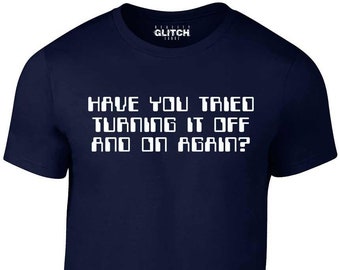 Avez-vous essayé de l'éteindre et de le rallumer ? - T-shirt technique amusant