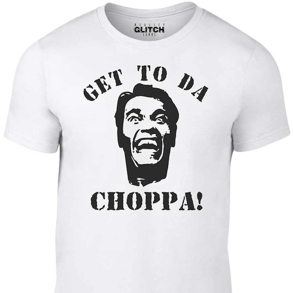 Get to Da Choppa T-Shirt