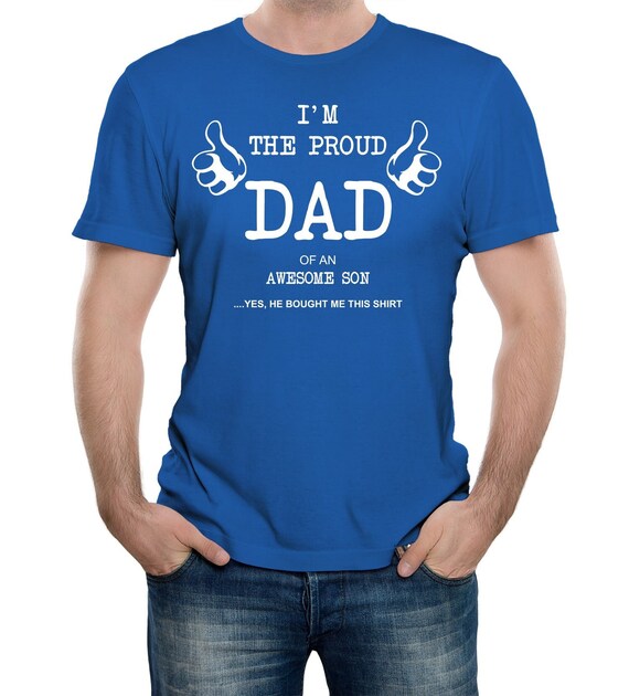 Mens Cool Gift From A Awesome Son To Proud Dad Funny T Shirt Mens Cool Gift From A Awesome Son To Proud Dad Funny T Shirt