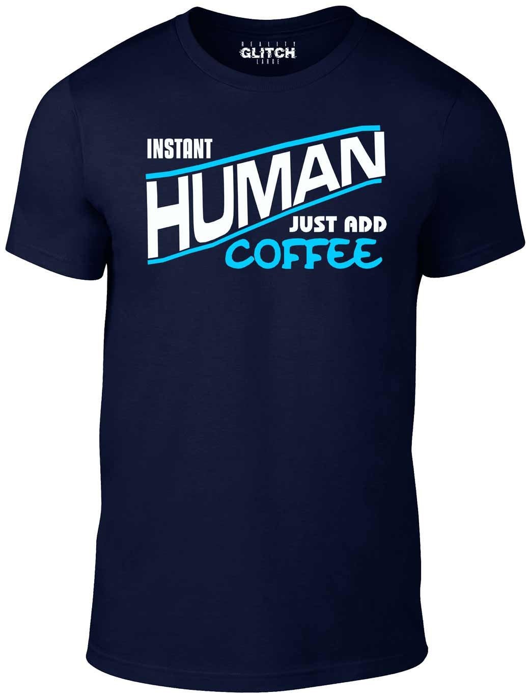Image of Men's Instant Human - Just Add Coffee T-Shirt