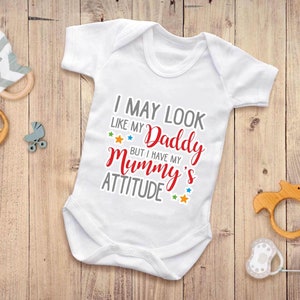 Reality Glitch I May Look Like My Daddy But I Have My Mummy&#39;s Attitude Babygrow
