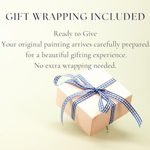 May include: A light pink square gift box tied with a blue and white checkered ribbon. The text reads: GIFT WRAPPING INCLUDED. Ready to Give. Your original painting arrives carefully prepared for a beautiful gifting experience. No extra wrapping needed.