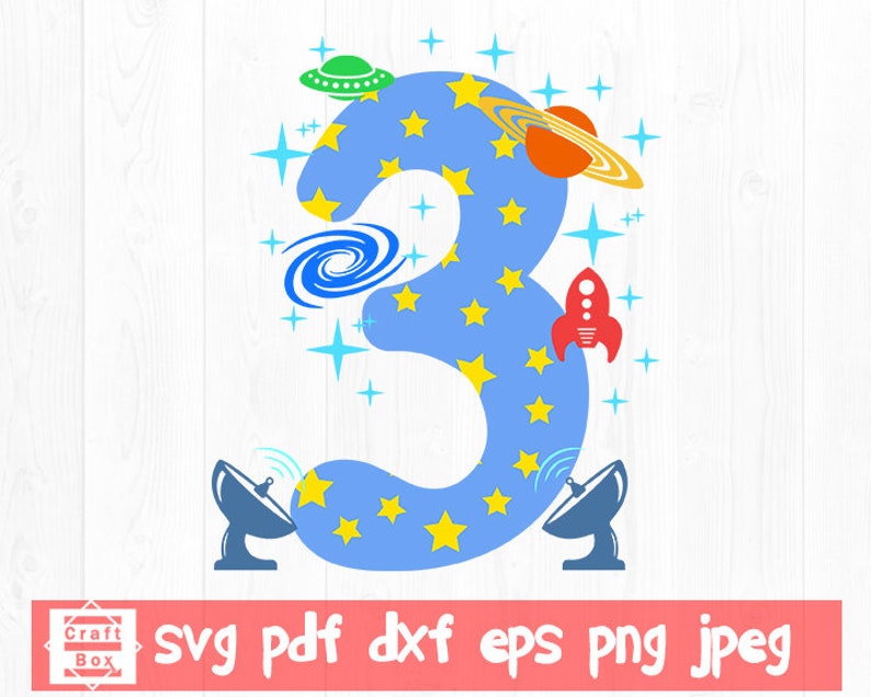 Download Space Svg 3 Svg Baby Svg Space Design Svg Third Birthday Svg Numbers Stencil Number Three Svg Third Year Svg Svg Dxf Png Eps Paper Party Kids Papercraft Vermontorganics Com