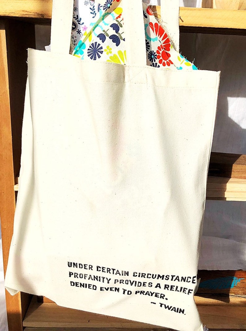 Mark Twain quote gift bag Tote bag gift birthday small shopping tote project bag Organic Cotton Mother/'s Day gift hand-printed bag