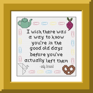 The Office Andy Bernard Good Old Days Quote Cross Stitch Pattern - DIGITAL DOWNLOAD