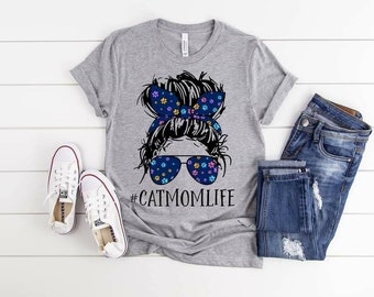 Cat Mom Life Tee: Messy Bun & Sunglasses, Cat Lover Shirt