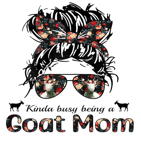 Goat Mom PNG: Messy Bun, Floral Design (Digital Download)