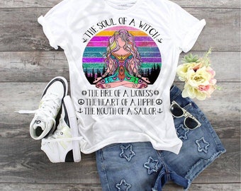 Soul Of A Witch Fire Of A Lioness, The Heart of A Hippie, The Mouth Of A Sailor, Neon Colors, Witch Shirt, Goddess tee, Gift for Witch,