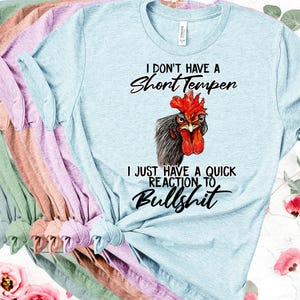 T-shirt Snarky Chicken: I Don't Have a Short Temper - Bella Canvas T-shirt Heather Ice Blue