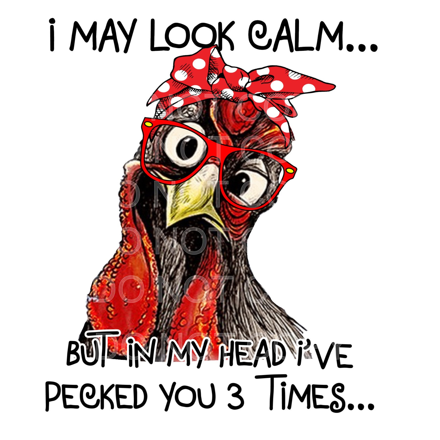 I May Look Calm But In My Head I've Pecked You 3 Times Tee I May Look Calm But In My Head I've Pecked You 3 Times Tee