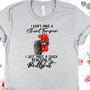 T-shirt Snarky Chicken: I Don't Have a Short Temper - Bella Canvas T-shirt Light Heather Grey