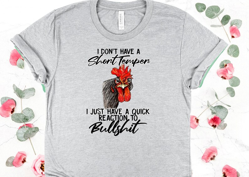 T-shirt Snarky Chicken: I Don't Have a Short Temper - Bella Canvas T-shirt Light Heather Grey
