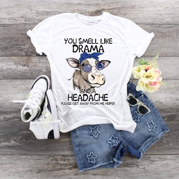 Cow You Smell Like Drama and a Headache Please Go Away From Me Heifer, Cow Blue Bandana, Cow Sunglasses shirt, Ladies Cow Lover shirt, Cow