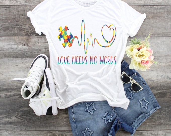 April Is Autism Awareness Month Love Needs No Words design t-shirt
