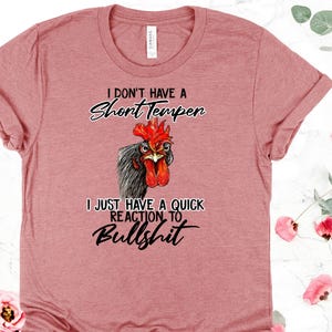 T-shirt Snarky Chicken: I Don't Have a Short Temper - Bella Canvas T-shirt Heather Mauve