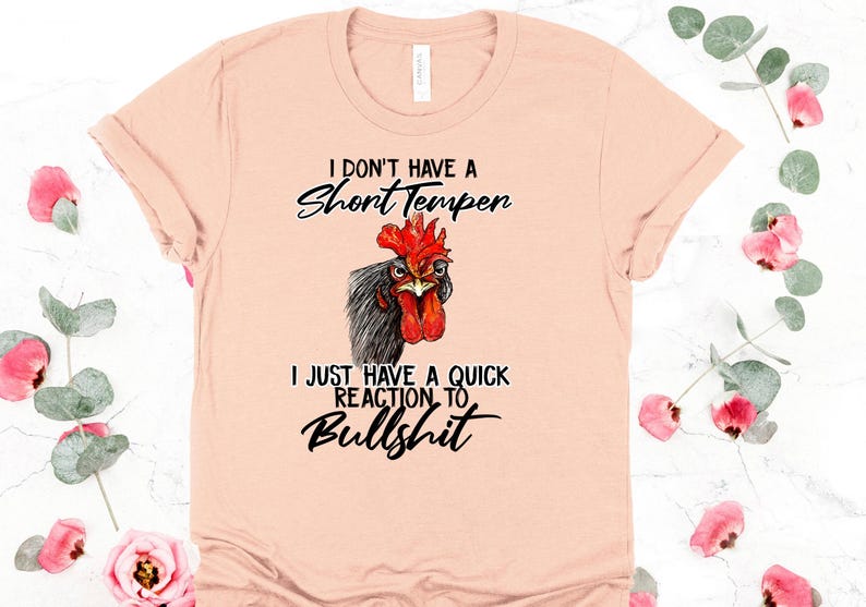 T-shirt Snarky Chicken: I Don't Have a Short Temper - Bella Canvas T-shirt Heather Peach