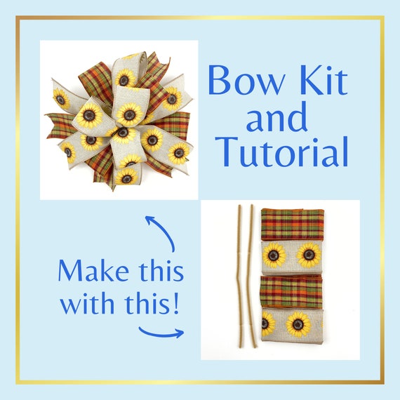 DIY Sunflower Bow Kit, Kit for Making Bows, Sunflower Wreath Bow Making Kit,  Bow Tutorial Kit, How to Make A Bow Kit 