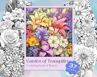 Garden of Tranquility Printable Coloring Book, Flower Coloring Pages for Adults, Floral Colouring Sheets