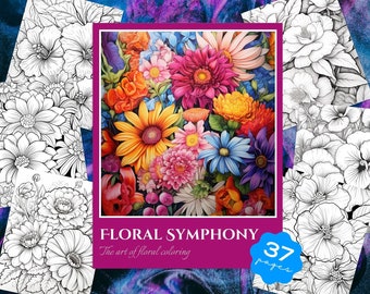May include: A collection of floral coloring pages. The central image features a vibrant watercolor painting of colorful flowers, including sunflowers, dahlias, and daisies. Surrounding the central image are several black and white line drawings of various flowers. The text "FLORAL SYMPHONY" and "37 pages" are visible.