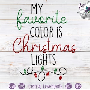 My favourite color is Christmas lights SVG Cut files for Cricut and Silhouette | Sublimation Design | Sweater | Mug and Tumbler | Onesie