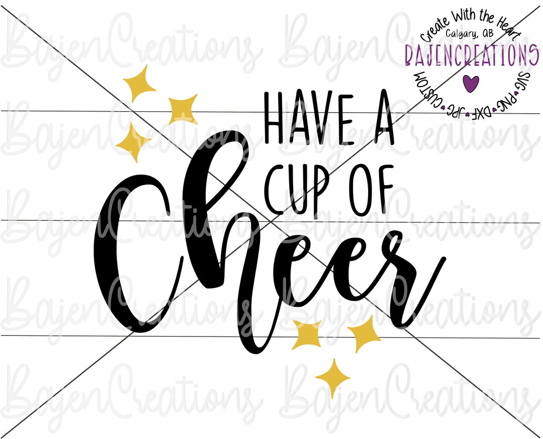 Have a Cup of Cheer SVG Cut Files for Cricut and Silhouette Sublimation Design Mug Tumbler