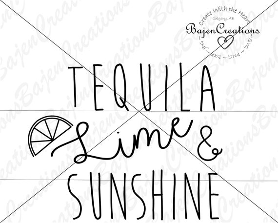 Tequila Lime And Sunshine Svg And Dxf Summer Cut Files Etsy