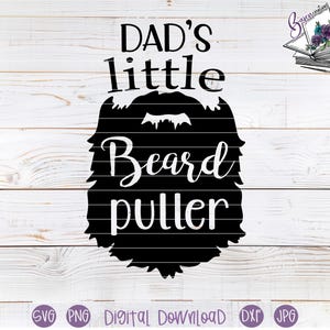 Dad's Little Beard Puller SVG Cut files for Cricut and Silhouette | new dad, baby Onesie | Stepdad | Kids shirt sublimation design