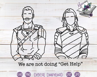 We are not doing "Get Help" SVG cut files for Cricut and Silhouette, Shirt, Sweater, movie Scene, Comic, Brothers
