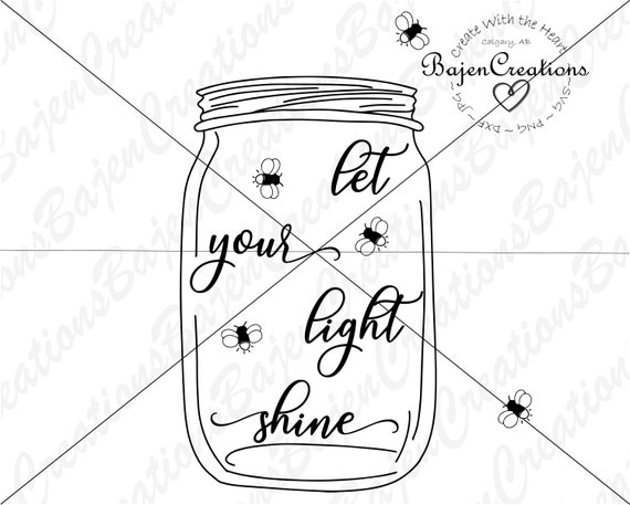Let Your Light Shine Mason Jar Svg And Dxf Cut Files Etsy