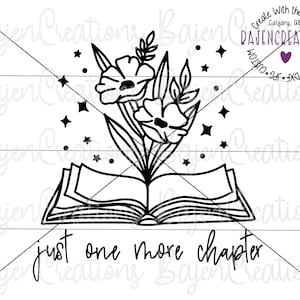 Archivos de corte SVG de Solo un capítulo más para Cricut y Silhouette / Amante de la lectura / Fantasía y romance para adultos / Diseño de libros de sublimación / Lector