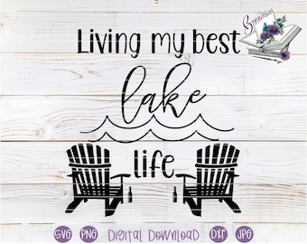 Living my best Lake life SVG and DXF cut file, transfer to mug, shirt, sweater, camping cup
