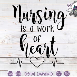 Nursing is a Work of Heart Cut Files for Cricut or Silhouette | RN | Gift for nurse | Sublimation design for mug, tumbler, shirt, bag, nurse