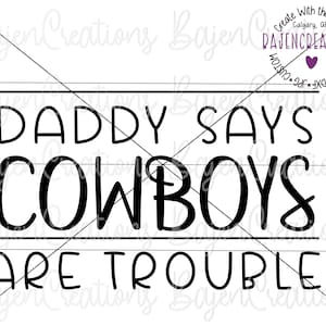 Papa dit que les Cowboys sont des ennuis Fichier de coupe SVG, DXF, Téléchargement numérique, chemise, grenouillère pour bébé